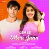 About Leh Le Meri Jaan Song
