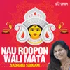 About Nau Roopon Wali Mata Song