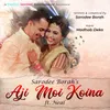 About Aji Moi Koina Song