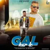 About Gal Kar Le Song