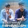About Kanavellam Song