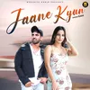 Jaane Kyun�