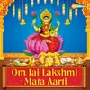 About Om Jai Lakshmi Mata Aarti Song