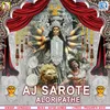 Aj Sarote Alor Pathe