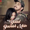 About Yaad Baarish Mein Song