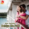 About Dehiya Me Furti Song