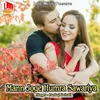 About Mann Joge Humra Sawariya Song