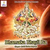 Dhamaka Bhayil Ba