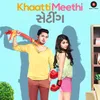 Khaatti Meethi Vaato