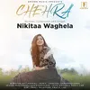 About Chehra Song