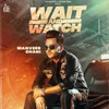 About Wait And Watch Song