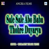 Sale Sale Abo Baba Thohre Duyarya
