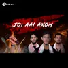 About Joi Aai Axom Song