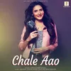About Chale Aao Song