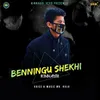 About Benningu Shekhi Song