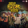 About Sabko Break Milega Song