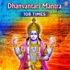 Dhanvantari Mantra 108 Times