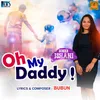 About Oh My Daddy Song