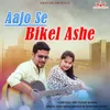 About Aajo Se Bikel Ashe Song