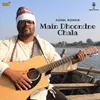 About Main Dhoondne Chala Song