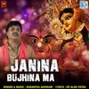 About Janina Bujhina Ma Song