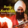 About Rang Kartar De Kanwar Grewal Live Song