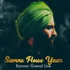 About Saamne Howe Yaar Kanwar Grewal Live Song