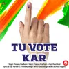 About Tu Vote Kar Song