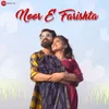 About Noor-E-Farishta Song