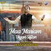 About Maa Mariam Diyan Siftan Song