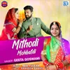 About Mithodi Mohbatdi Song