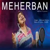 About Meherban Song