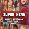 About Super Hero (Re-Mix) Song