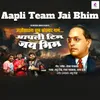 About Aapli Team Jai Bhim Song