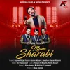 About Main Sharabi Song