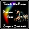 About Tum Jo Mile Humko Song