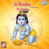 Om Sri Krishnaya Namaha