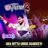 Ura Bittu Urige Bandeevi Remix