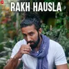 About Rakh Hausla Song