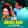 A Re Anjali Rani