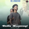 About Ondhu Maayavaagi Song