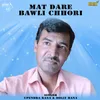 Mat Dare Bawli Chhori