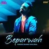 About Beparwah Song