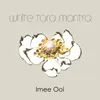 White Tara Mantra (Union Of Heart And Breath)