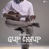 About Gup Chhup Song