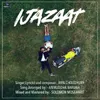 About Ijazaat Song