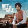 About Jatt Not For Sale Song