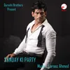 About Sunday Ki Party Hai Song
