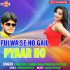 Fulwa Se Ho Gail Pyaar Ho