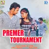 About Premer Tournament Song